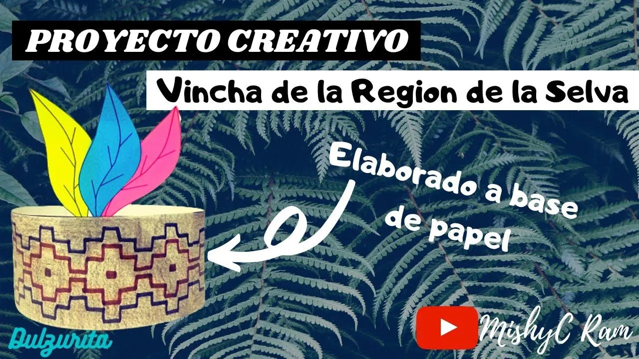 PROYECTO CREATIVO - VINCHA DE LA REGION DE LA SELVA - YouTube