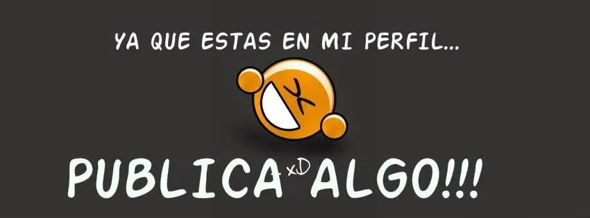 Publica algo :D | Portadas Graciosas para el facebook | Portadas ...