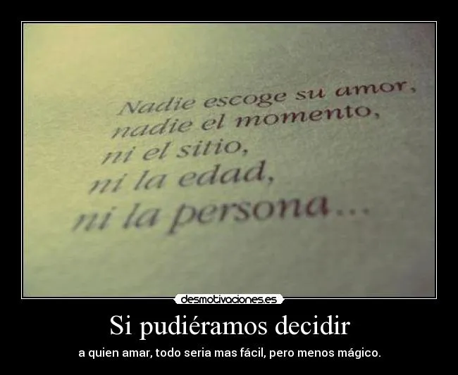Si pudiéramos decidir | Desmotivaciones