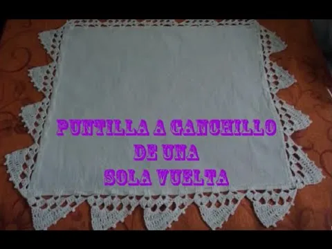 PUNTILLA A GANCHILLO DE UNA SOLA VUELTA. - YouTube PUNTILLA A GANCHILLO DE UNA SOLA VUELTA. - YouTube