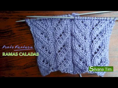 Punto Fantasía RAMAS CALADAS. Tejido en dos agujas # 38 - YouTube Punto Fantasía RAMAS CALADAS. Tejido en dos agujas # 38 - YouTube