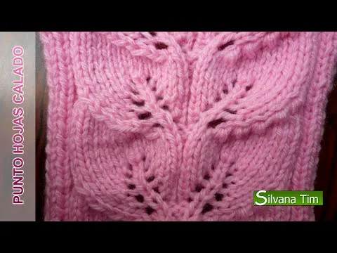 PUNTO HOJAS CALADO Tejido en dos agujas # 33 - YouTube PUNTO HOJAS CALADO Tejido en dos agujas # 33 - YouTube