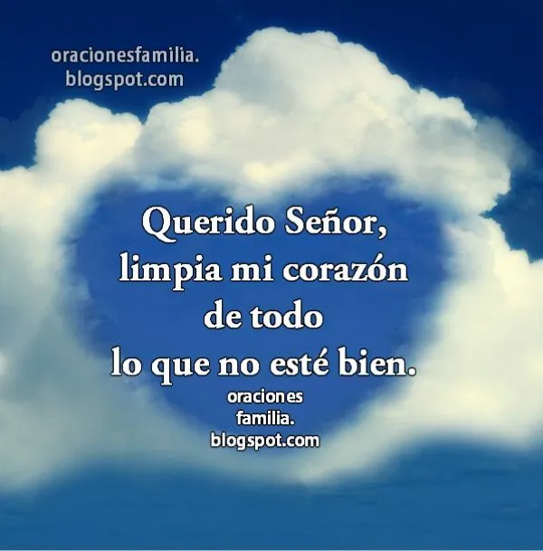 Querido Señor, limpia mi corazón. Oración corta | Oraciones de Familia Querido Señor, limpia mi corazón. Oración corta | Oraciones de Familia