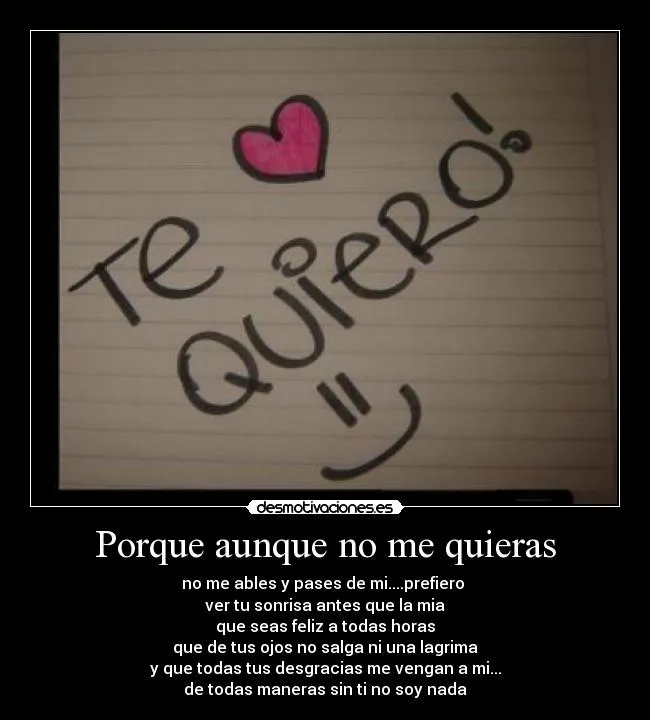 Porque aunque no me quieras | Desmotivaciones Porque aunque no me quieras | Desmotivaciones