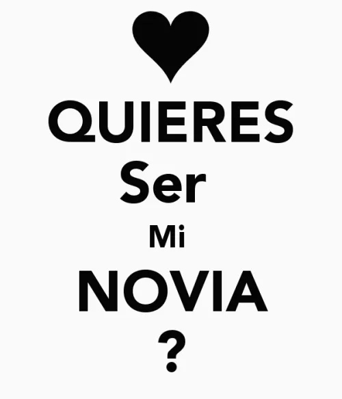 Quieres ser mi novia? | Mi amor... Te amo ! Quieres ser mi novia? | Mi amor... Te amo !