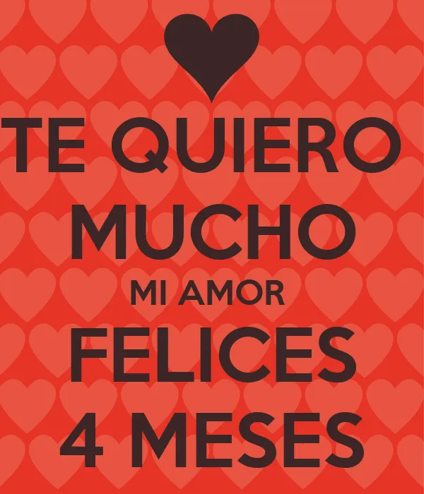 Feliz 4 meses mi amor - Imagui