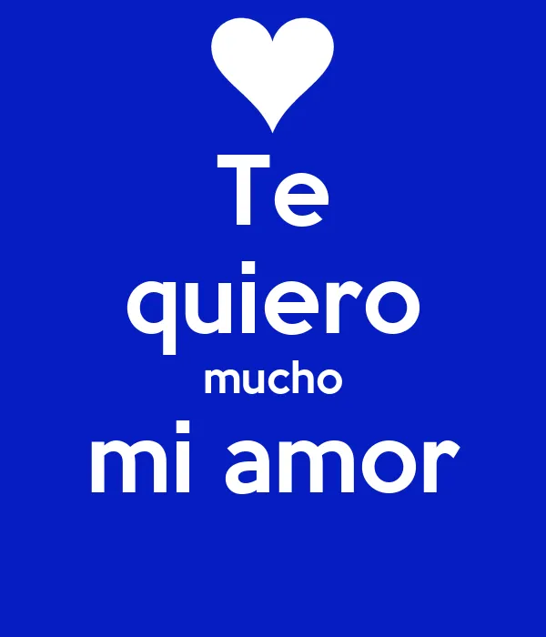 Te quiero mucho mi amor - KEEP CALM AND CARRY ON Image Generator Te quiero mucho mi amor - KEEP CALM AND CARRY ON Image Generator