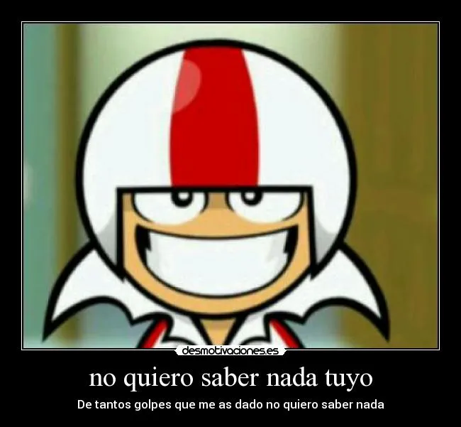 no quiero saber nada tuyo | Desmotivaciones no quiero saber nada tuyo | Desmotivaciones