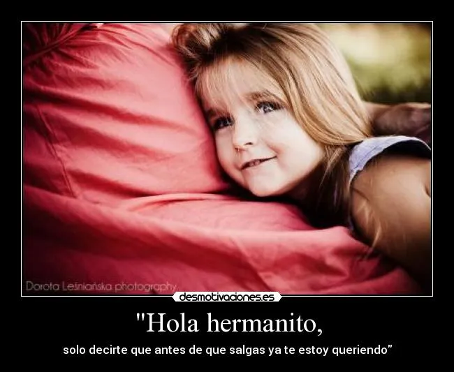 Hola hermanito, | Desmotivaciones