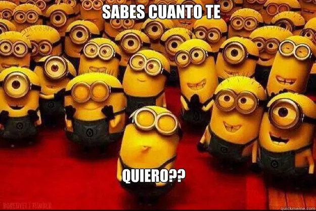 sabes cuanto te quiero?? - minion - quickmeme sabes cuanto te quiero?? - minion - quickmeme
