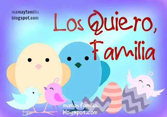 Los Quiero Mucho, Familia - Mamá y Familia