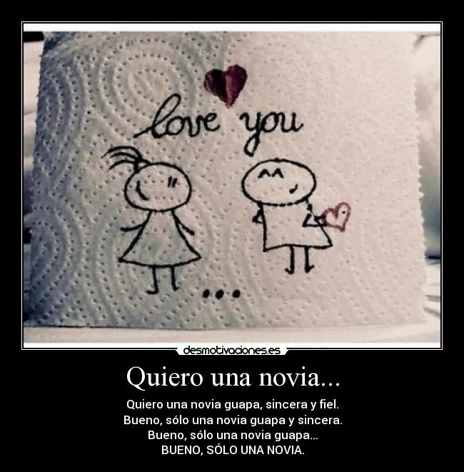 Quiero una novia... | Desmotivaciones