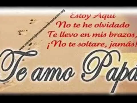 TE QUIERO PAPA Y TE EXTRAÑO... ME HACES FALTA EN MI VIDA - YouTube