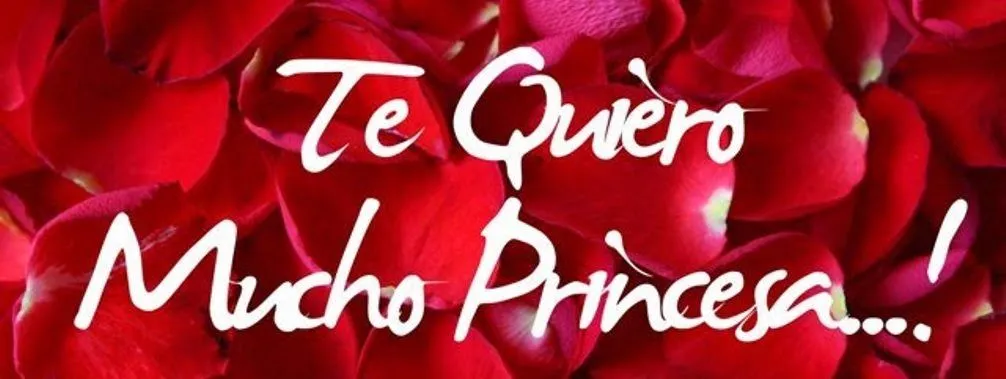 Te quiero mucho princesa - Imagui