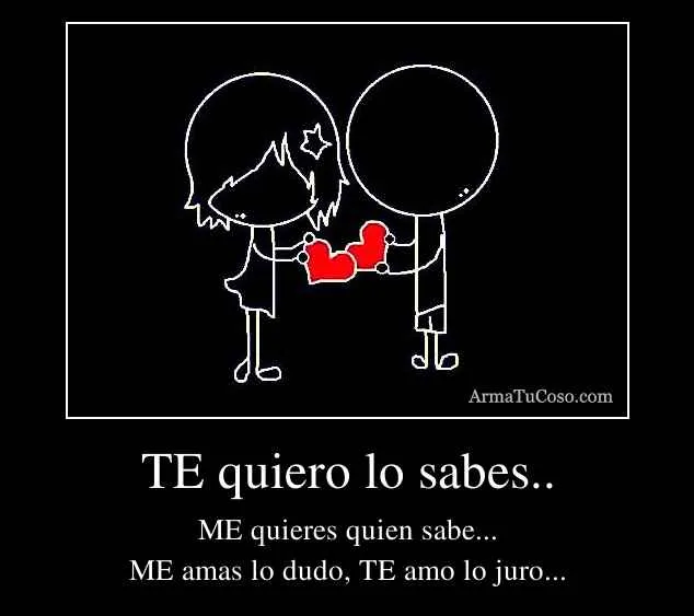 Te quiero sabes - Imagui