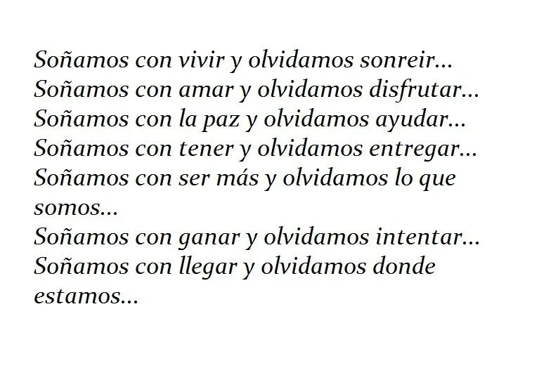 Soy todo lo que quiero — Soñamos y olvidamos..