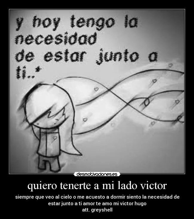 quiero tenerte a mi lado victor | Desmotivaciones