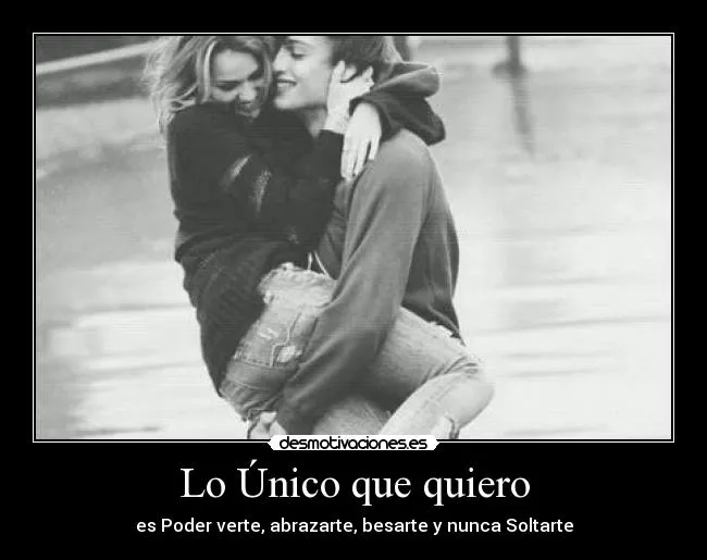 Solo quiero verte abrazarte y besarte - Imagui Solo quiero verte abrazarte y besarte - Imagui