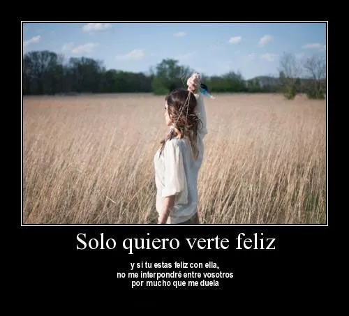 Yo solo quiero verte feliz | Te Amo Web - Imagenes de amor Yo solo quiero verte feliz | Te Amo Web - Imagenes de amor