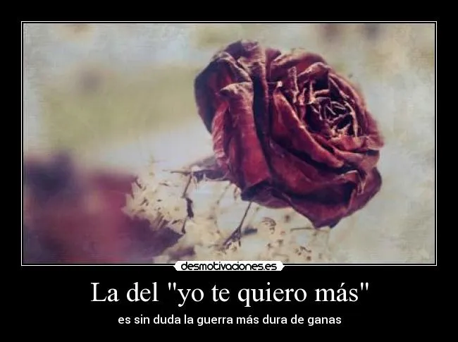 La del "yo te quiero más" | Desmotivaciones La del "yo te quiero más" | Desmotivaciones