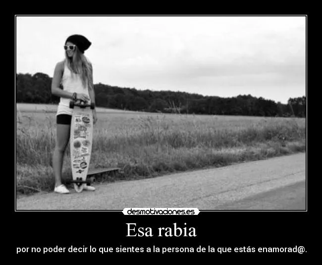 Esa rabia | Desmotivaciones