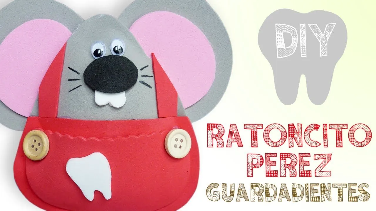 Ratón Pérez en goma eva para guardar dientes - Manualidades en Goma Eva y Foami Ratón Pérez en goma eva para guardar dientes - Manualidades en Goma Eva y Foami