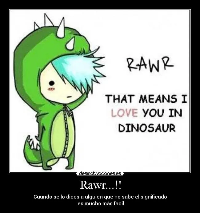 Rawr...!! | Desmotivaciones