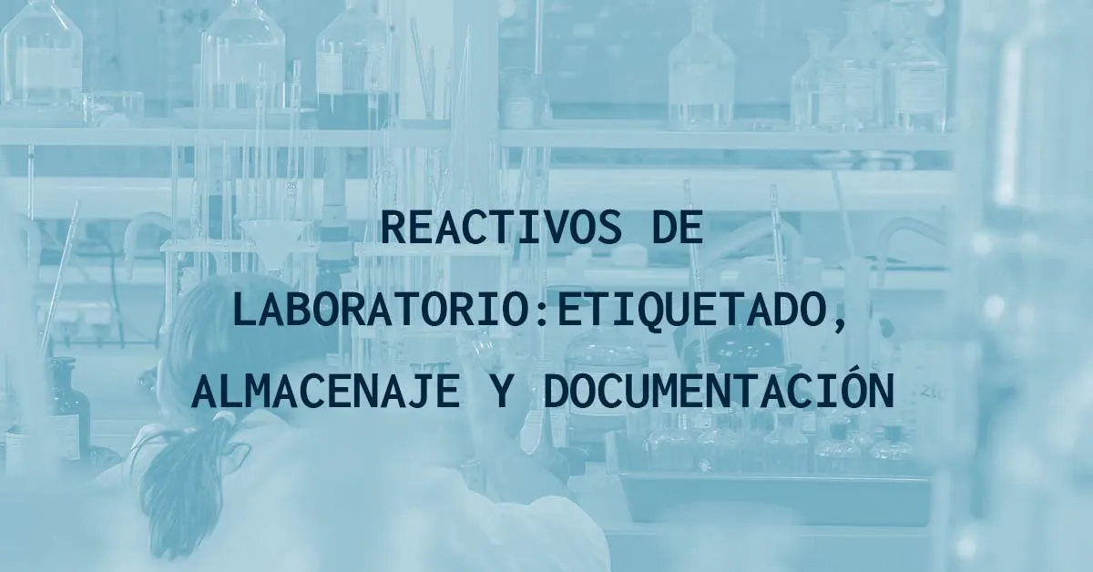 Reactivos de laboratorio: etiquetado, almacenaje y documentación • 【InnotecLaboratorios】 Reactivos de laboratorio: etiquetado, almacenaje y documentación • 【InnotecLaboratorios】