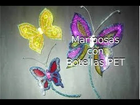 Reciclaje de Botellas Plásticas PET, Manualidades: Mariposas - YouTube