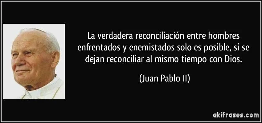 La verdadera reconciliación entre hombres enfrentados y...