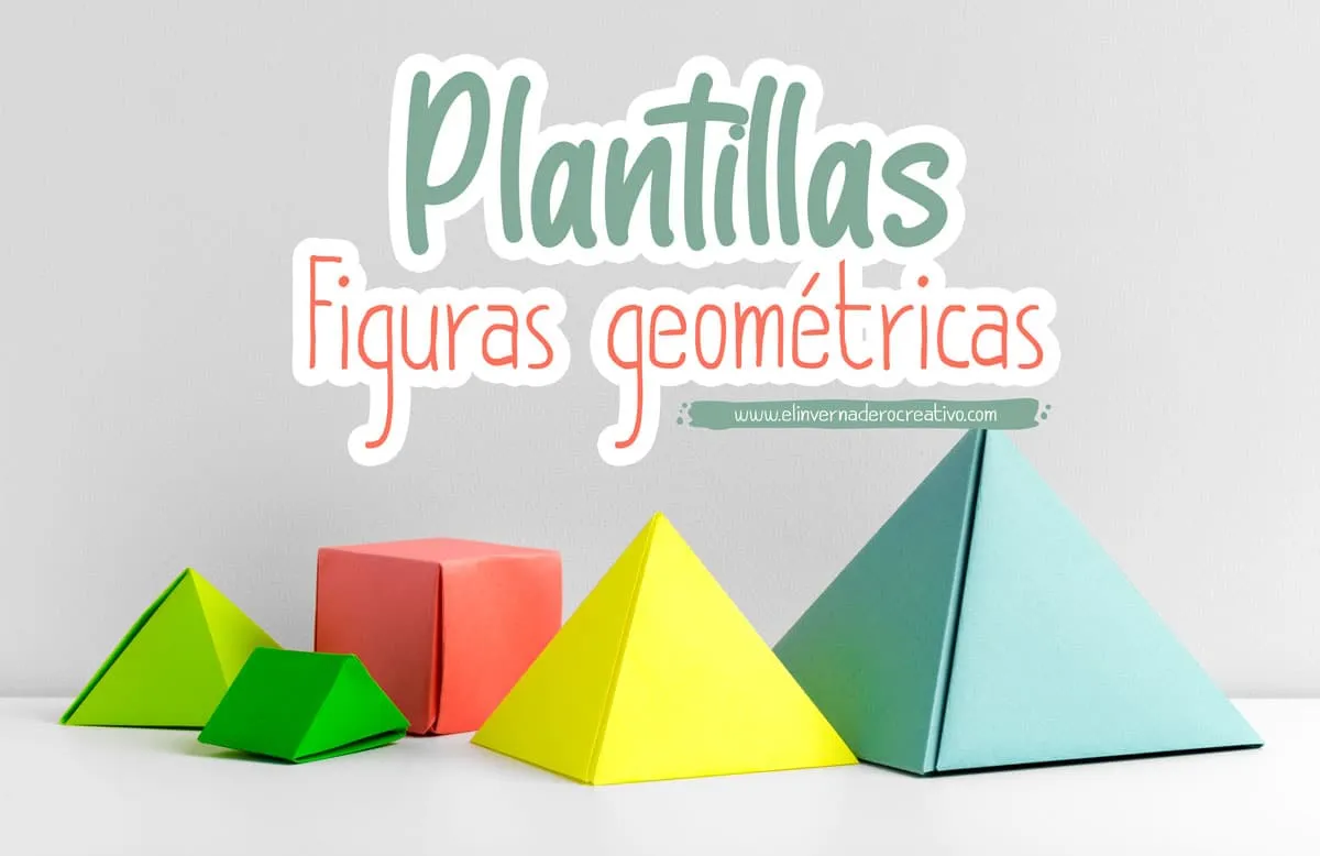 Recopilatorio de plantillas de figuras geométricas para montar - El invernadero creativo Recopilatorio de plantillas de figuras geométricas para montar - El invernadero creativo