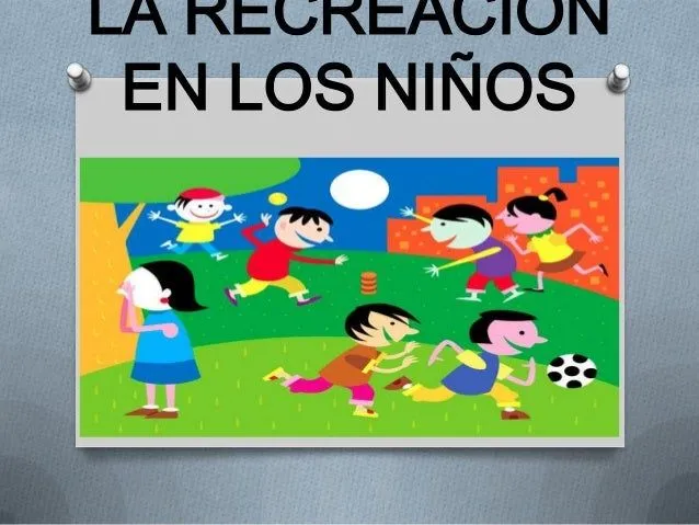 La recreacion en los niños