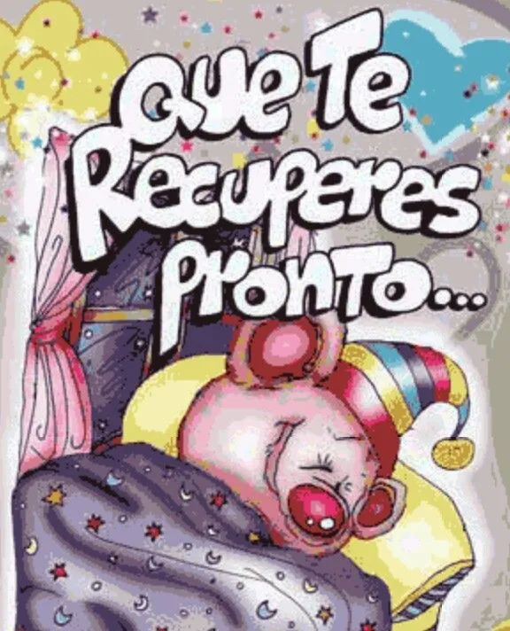 Recupérate pronto on Pinterest | Get Well Soon, Salud and Te Amo