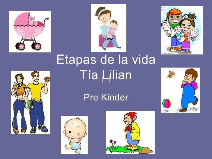 Mis recursos didácticos: Diapositivas en ppt. Las etapas de la vida Mis recursos didácticos: Diapositivas en ppt. Las etapas de la vida