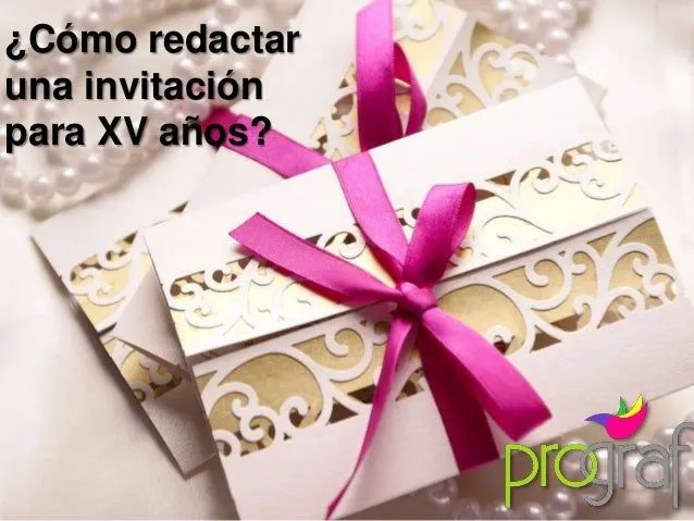 Cómo redactar una invitación de XV años?