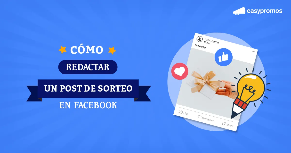 Cómo redactar un post para hacer un sorteo en Facebook