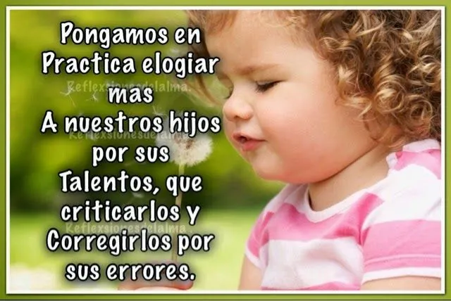 Reflexiones Del Alma: Quieremos educar a nuestros hijos para que ... Reflexiones Del Alma: Quieremos educar a nuestros hijos para que ...