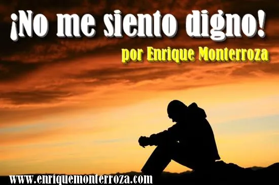 Reflexiones Escritas - ¡No me siento digno! | Ver Videos Cristianos