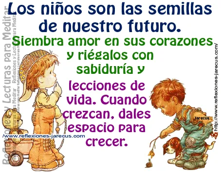 Los niños son las semillas de nuestro futuro. | Reflexiones y ...