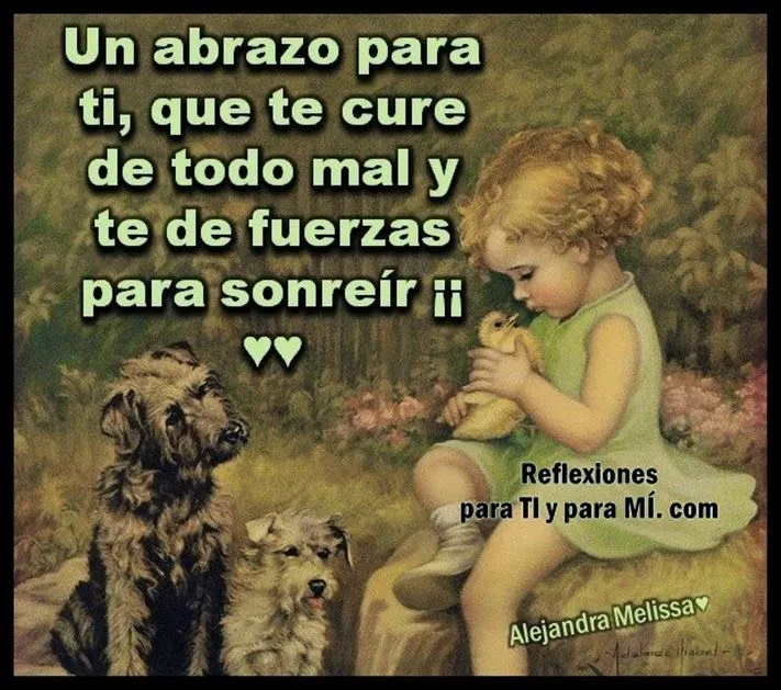 Reflexiones para TI y para MÍ: * Un Abrazo para TI...