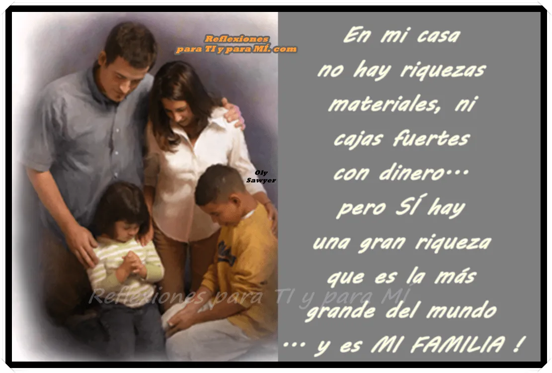 Reflexiones para TI y para MÍ: * En mi casa no hay riquezas ... Reflexiones para TI y para MÍ: * En mi casa no hay riquezas ...