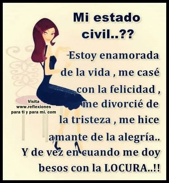 Reflexiones para TI y para MÍ: * Mi Estado Civil ????