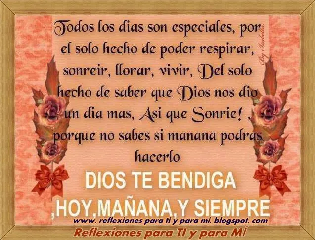 Reflexiones para TI y para MÍ: * Todos los días son especiales ...