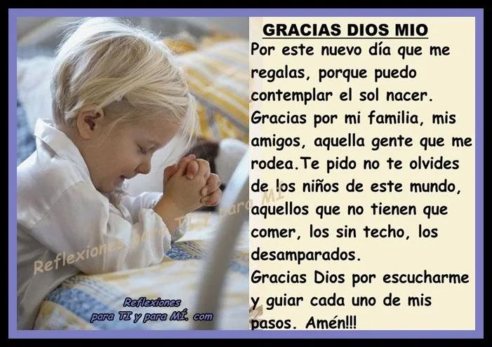 Reflexiones para TI y para MÍ: * GRACIAS DIOS MÍO... Por este ... Reflexiones para TI y para MÍ: * GRACIAS DIOS MÍO... Por este ...