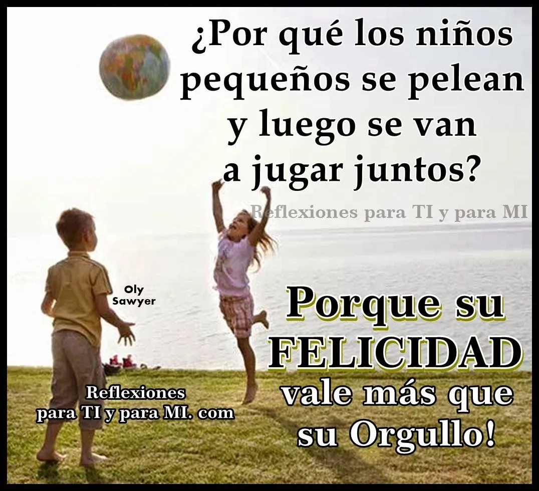 Reflexiones para TI y para MÍ: * ¿Por qué los niños se pelean y ... Reflexiones para TI y para MÍ: * ¿Por qué los niños se pelean y ...