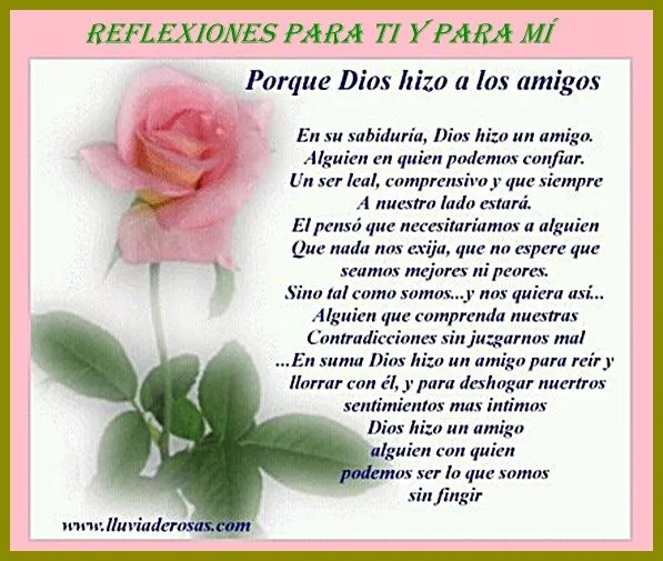 Reflexiones para TI y para MÍ: * El porqué Dios hizo a los amigos... Reflexiones para TI y para MÍ: * El porqué Dios hizo a los amigos...