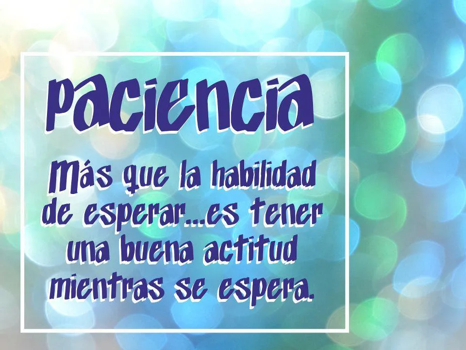 Reflexiones sabias sobre la paciencia | ESTRENANDODÍA Reflexiones sabias sobre la paciencia | ESTRENANDODÍA