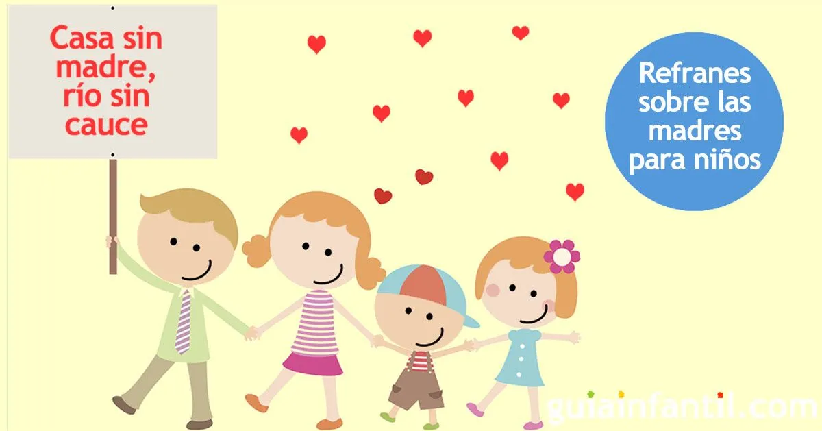 Refranes y retahílas sobre madres que dicen los niños ¡con mucho amor! Refranes y retahílas sobre madres que dicen los niños ¡con mucho amor!