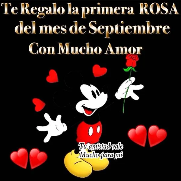 Te regalo la primera rosa del mes de Septiembre con mucho amor ...