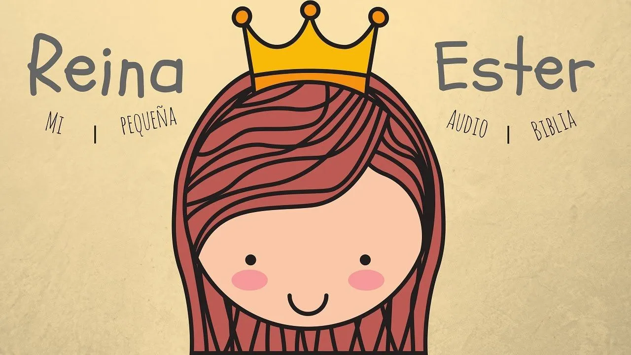 ♛ REINA ESTER | MI PEQUEÑA AUDIO BIBLIA | PARA NIÑOS - YouTube ♛ REINA ESTER | MI PEQUEÑA AUDIO BIBLIA | PARA NIÑOS - YouTube